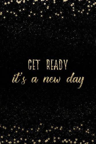 Get Ready It's a New Day