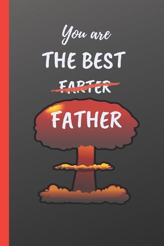 You Are the Best Farter Father