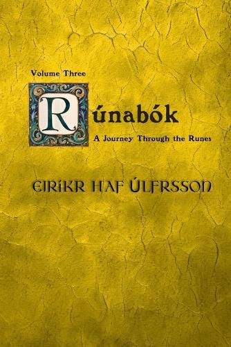 Rúnabók: A Journey Through the Runes [Book Three](3 Rúnabók)