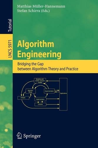 Algorithm Engineering: Bridging the Gap Between Algorithm Theory and Practice(5971 Lecture Notes in Computer Science)