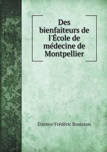 Des bienfaiteurs de l'École de médecine de Montpellier