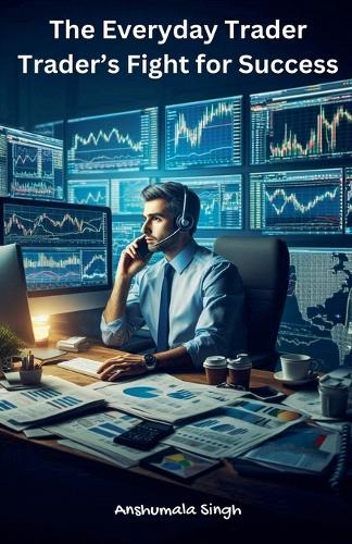 Everyday Trader - Trader's Fight for Success