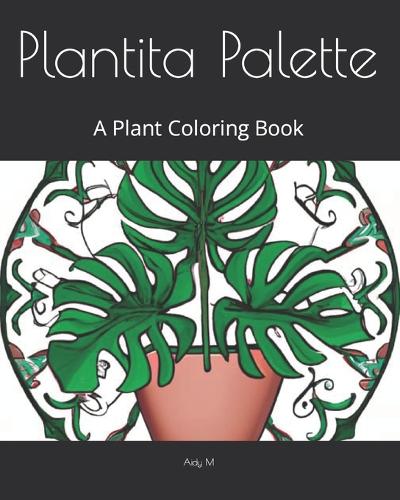 Plantita Palette: A Plant Coloring Book