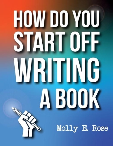 How Do You Start Off Writing A Book