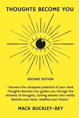 Thoughts Become You: Second Edition