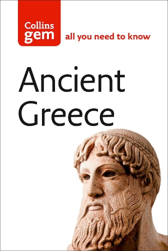 Ancient Greece: (Collins Gem)