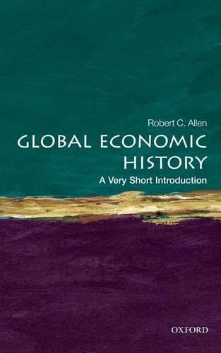 Global Economic History: A Very Short Introduction(Very Short Introductions)