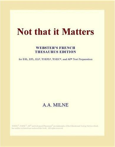 Not That It Matters (Webster's French Thesaurus Edition)