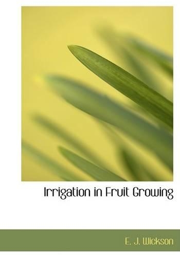 Irrigation in Fruit Growing: (English)