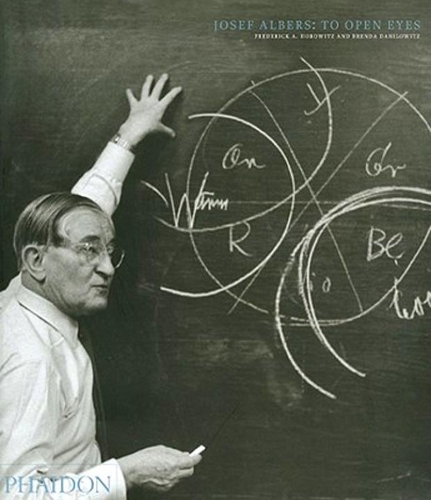 Josef Albers: To Open Eyes - The Bauhaus, Black Mountain College, and Yale