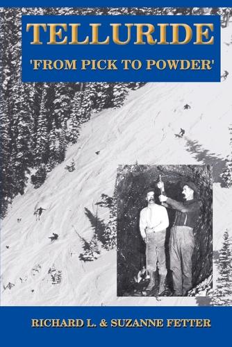 Telluride: From Pick to Powder(English)