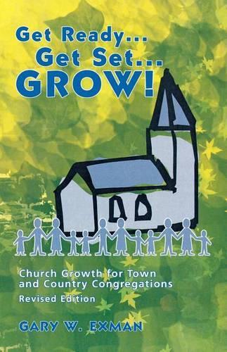 Get Ready Get Set Grow!: Church Growth for Town and Country Congregations(English)