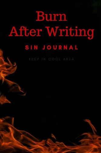 Burn After Writing: (Sin Journal)