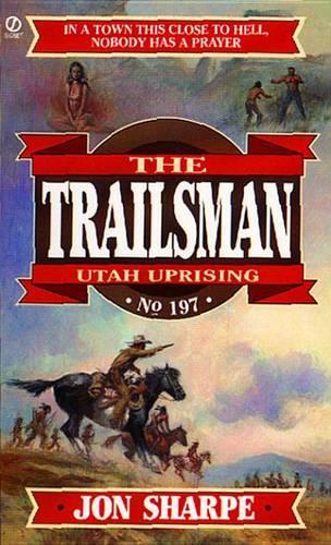 Trailsman 197: Utah Uprising