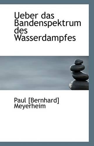 Ueber Das Bandenspektrum Des Wasserdampfes