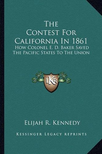 The Contest For California In 1861