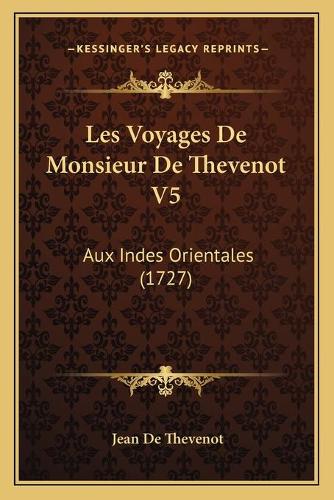 Les Voyages De Monsieur De Thevenot V5