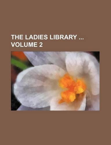 The Ladies Library Volume 2