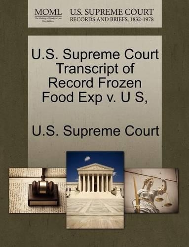 U.S. Supreme Court Transcript of Record Frozen Food Exp V. U S,: (English)
