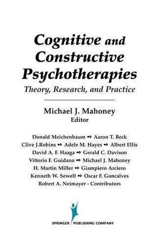 Cognitive and Constructive Psychotherapies: Theory, Research, and Practice