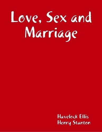 Love, Sex and Marriage