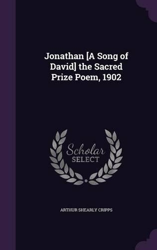 Jonathan [A Song of David] the Sacred Prize Poem, 1902
