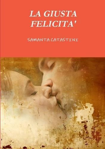 Giusta Felicita': (Italian)