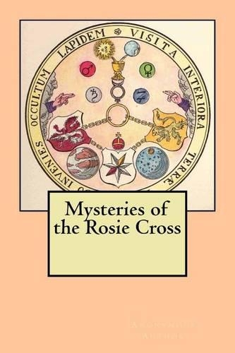 Mysteries of the Rosie Cross: (English)