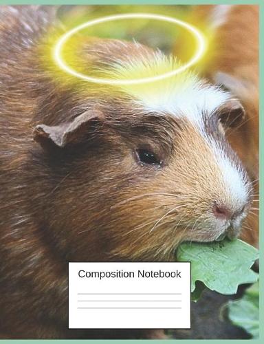 Composition Notebook: Guinea Pig Gifts For Pig Lover Girls A Funny Charming Notebook