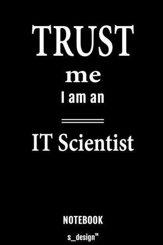 Notebook for IT Scientists / IT Scientist: awesome handy Note Book [120 blank lined ruled pages]