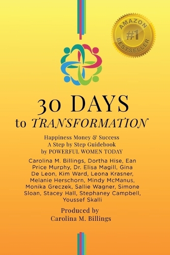 30 DAYS to TRANSFORMATION: Happiness Money & Success A Step by Step Guidebook(3 30 Days Guidebook)