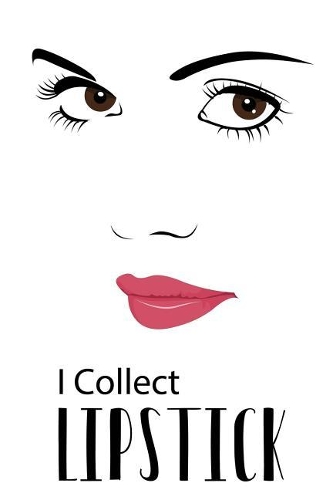 I Collect Lipstick
