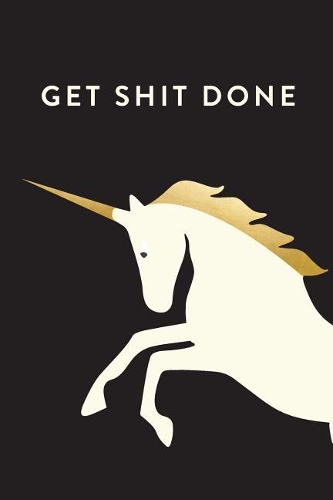 Get Shit Done, Daily Monthly & Weekly Academic Student Planner - 2018-2019