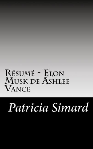 R�sum� - Elon Musk de Ashlee Vance