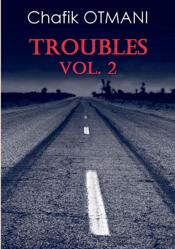Troubles Vol. 2