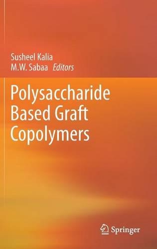 Polysaccharide Based Graft Copolymers: (English)