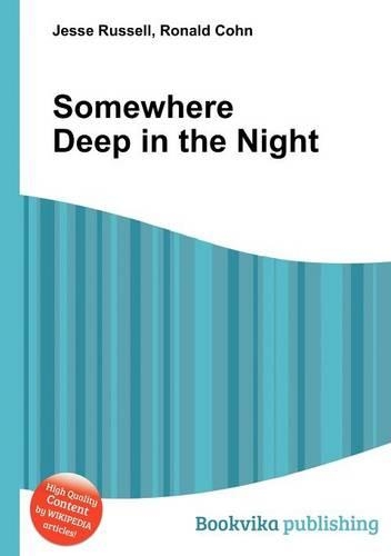 Somewhere Deep in the Night