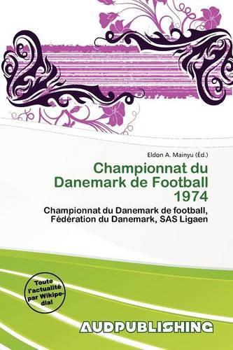 Championnat Du Danemark de Football 1974