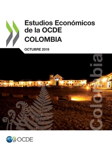 Estudios Económicos de la OCDE: Colombia 2019