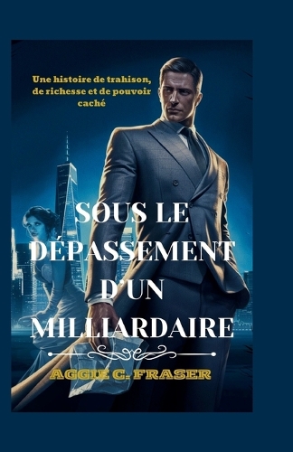 Sous Le Dépassement d'Un Milliardaire