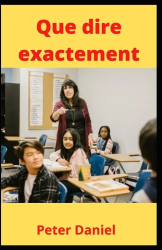 Que dire exactement