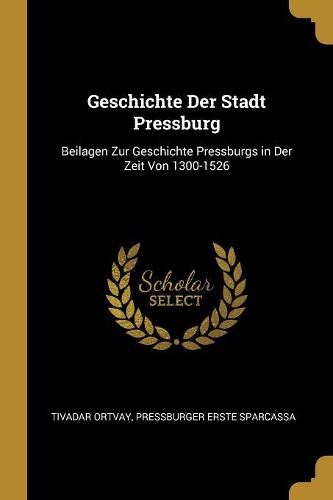 Geschichte Der Stadt Pressburg