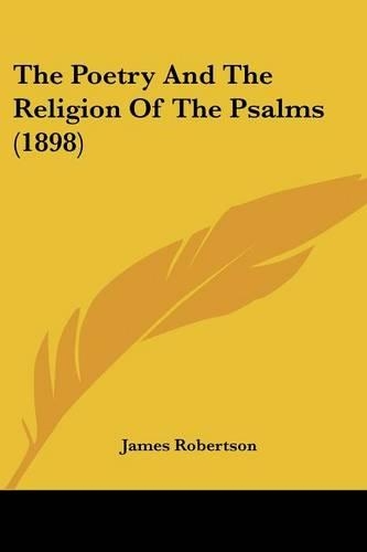 The Poetry And The Religion Of The Psalms (1898): (English)