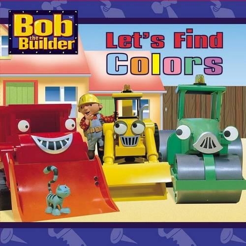 Let's Find Colors: (Bob the Builder (Simon & Schuster Board Books))