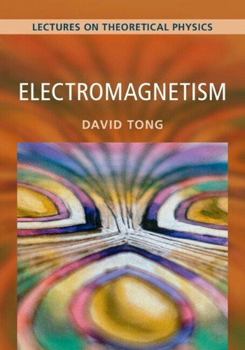 Electromagnetism: Volume 2: Lectures on Theoretical Physics(Lectures on Theoretical Physics)