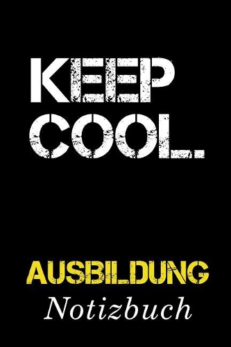 Keep Cool Ausbildung Notizbuch