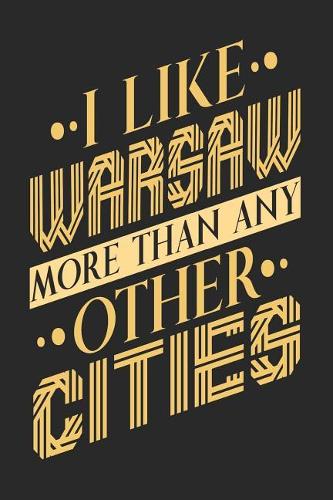 I Like Warsaw More Than Any Other Cities