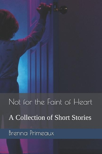 Not for the Faint of Heart