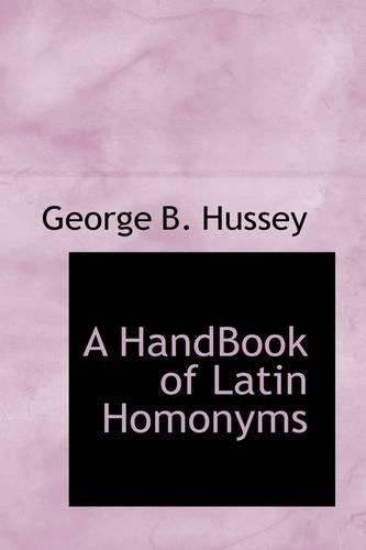 A Handbook of Latin Homonyms
