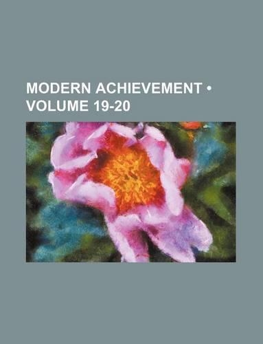 Modern Achievement (Volume 19-20)